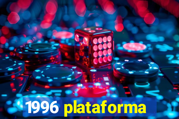 1996 plataforma